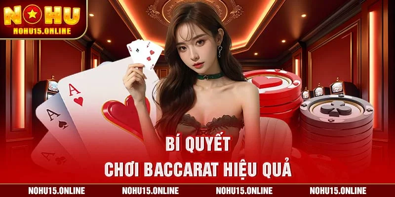 Bí quyết chơi baccarat hiệu quả