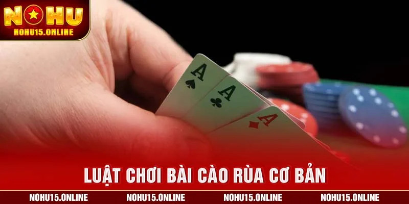 Luật chơi bài cào rùa cơ bản