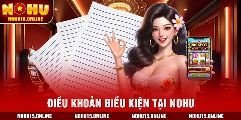 Điều khoản điều kiện tại Nohu