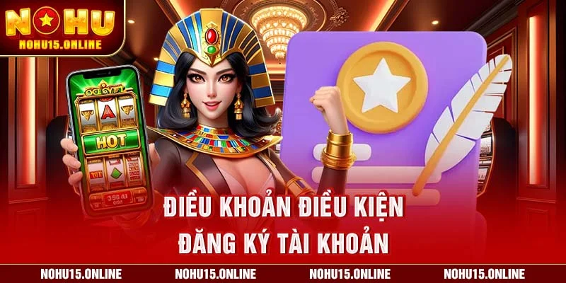 Điều khoản điều kiện đăng ký tài khoản