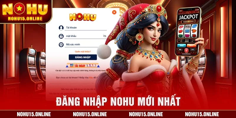 Đăng nhập Nohu mới nhất