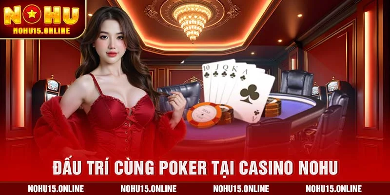 Siêu nhiều thưởng lớn khi chơi casino Nohu