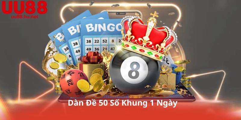 Dàn Đề 50 Số Khung 1 Ngày – Kinh Nghiệm Nuôi Số Một Ngày Ăn Cả Tuần